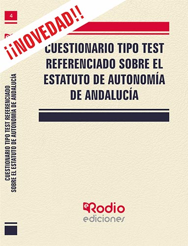 CUESTIONARIO TIPO TEST REFERENCIADO SOBRE EL ESTATUTO DE AUTONOMÍA DE ANDALUCÍA