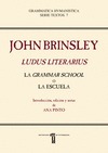 JOHN BRINSLEY. LUDUS LITERARIUS. LA GRAMMAR SCHOOL O LA ESCUELA