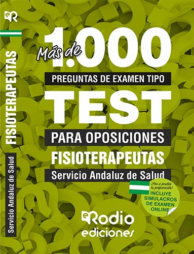 FISIOTERAPEUTAS DEL SAS. MÁS DE 1.000 PREGUNTAS DE EXAMEN TIPO TEST.