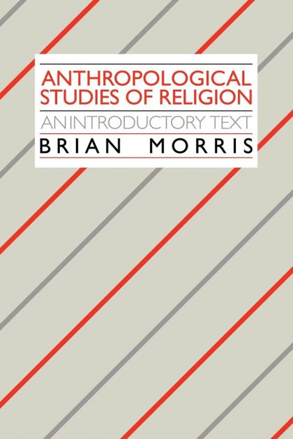 ANTHROPOLOGICAL STUDIES OF RELIGION