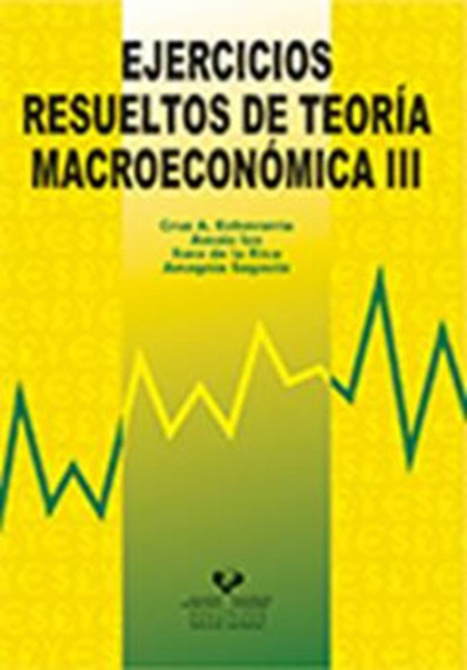 EJERCICIOS RESUELTOS DE TEORÍA MACROECONÓMICA III