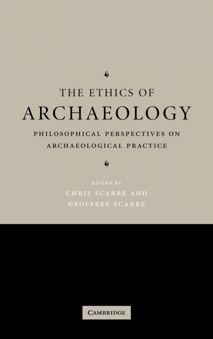 THE ETHICS OF ARCHAEOLOGY