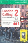 LONDON CALLING 2 (NIVEL A2-B1) (2 LIBROS + 2 CD + BRITISH SLANG)
