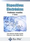 DISPOSITIVOS ELECTRONICOS. PROBLEMAS RESUELTOS. 2ª EDICION