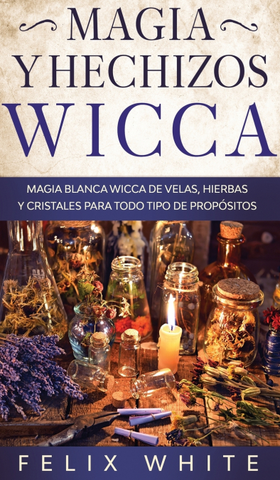MAGIA Y HECHIZOS WICCA