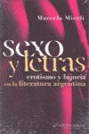SEXO Y LETRAS;  EROTISMO Y LUJURIA EN LA LITERATURA ARGENTINA