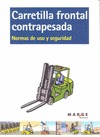 CARRETILLA FRONTAL CONTRAPESADA : NORMAS DE USO Y SEGURIDAD