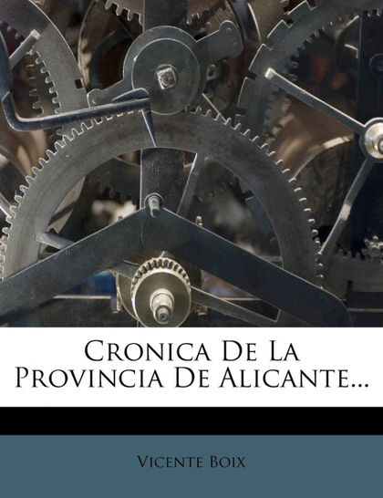 CRONICA DE LA PROVINCIA DE ALICANTE...