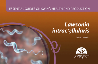ESENTIAL GUIDES ON SWINE HEALTH AND PRODUCTION. LAWSONIA INTRACELLULARIS.