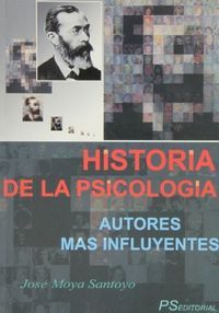 HISTORIA DE LA PSICOLOGÍA. AUTORES MÁS INFLUYENTES