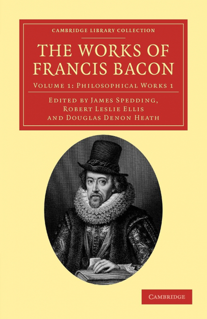 THE WORKS OF FRANCIS BACON - VOLUME 1