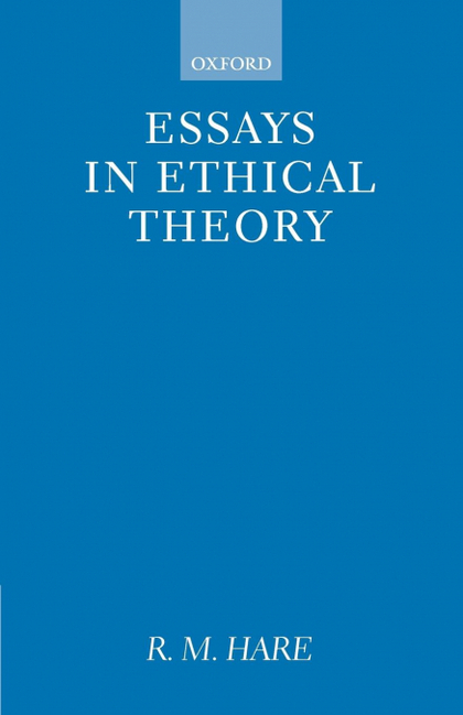 ESSAYS IN ETHICAL THEORY