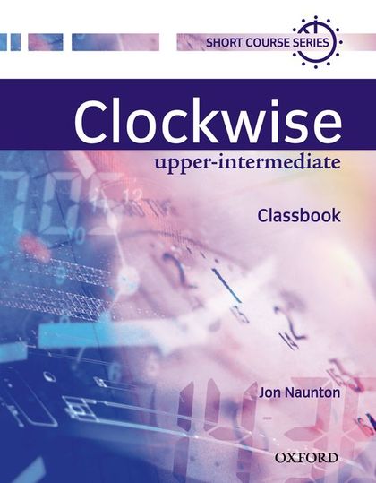 CLOCKWISE UPPER-INTERMEDIATE. CLASS BOOK