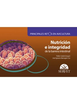 PRINCIPALES RETOS EN AVICULTURA. NUTRICIÓN E INTEGRIDAD DE LA BARRERA INTESTINAL
