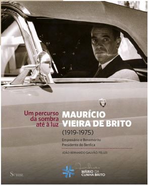 MAURÍCIO VIEIRA DE BRITO, 1919-1975 EMPRESARIO E BENEMÉRITO, PRESIDENTE DO BENFI