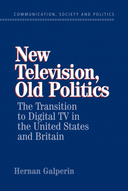 NEW TELEVISION, OLD POLITICS