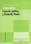 URBANISMO, FUNCIÓN PÚBLICA Y DERECHO PENAL.
