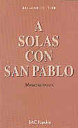 A SOLAS CON SAN PABLO. MEDITACIONES