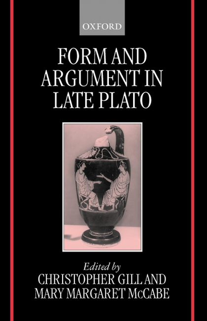 FORM AND ARGUMENT IN LATE PLATO
