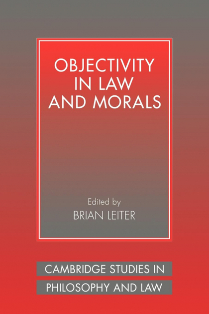 OBJECTIVITY IN LAW AND MORALS