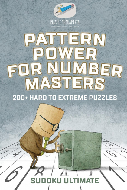 PATTERN POWER FOR NUMBER MASTERS  SUDOKU ULTIMATE  200+ HARD TO EXTREME PUZZLE