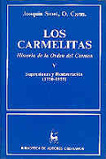 LOS CARMELITAS. HISTORIA DE LA ORDEN DEL CARMEN. V: SUPRESIONES Y RESTAURACIÓN (