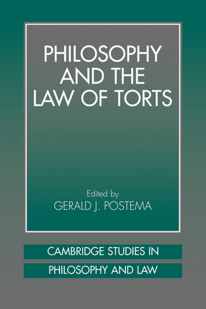 PHILOSOPHY AND THE LAW OF TORTS