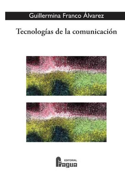 TECNOLOGÍAS DE LA COMUNICACIÓN