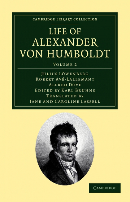 LIFE OF ALEXANDER VON HUMBOLDT - VOLUME 2