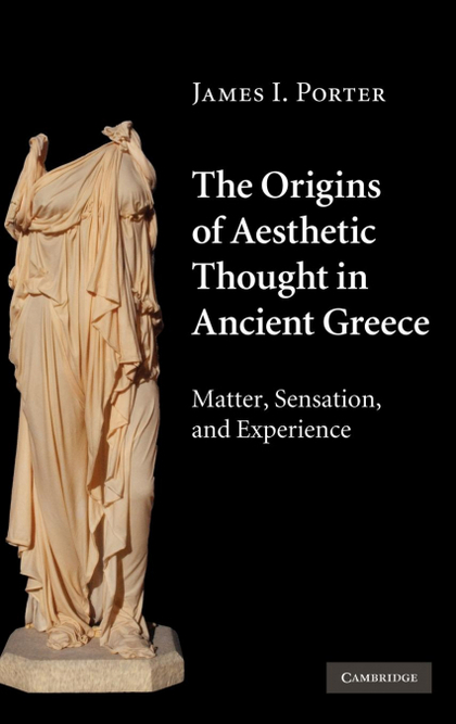 THE ORIGINS OF AESTHETIC THOUGHT IN ANCIENT GREECE