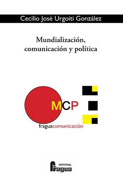 MUNDIALIZACIÓN, COMUNICACIÓN Y POLÍTICA