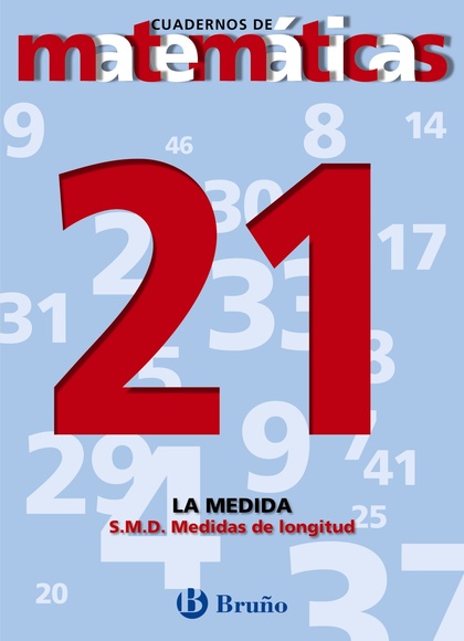 21 SISTEMA MÉTRICO DECIMAL. MEDIDAS DE LONGITUD