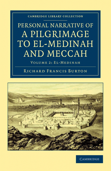 PERSONAL NARRATIVE OF A PILGRIMAGE TO EL-MEDINAH AND MECCAH - VOLUME