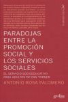PARADOJAS ENTRE PROMOCIÓN SOCIAL Y SERVICIOS SOCIALES