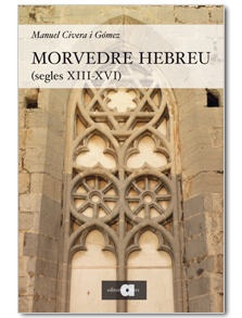 MORVEDRE HEBREU (SEGLES XIII-XVI)