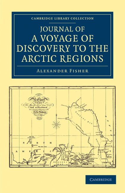 JOURNAL OF A VOYAGE OF DISCOVERY TO THE ARCTIC REGIONS, PERFORMED 1818, IN HIS M