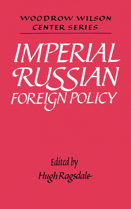 IMPERIAL RUSSIAN FOREIGN POLICY