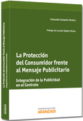 LA PROTECCIÓN DEL CONSUMIDOR FRENTE AL MENSAJE PUBLICITARIO - INTEGRACIÓN DE LA