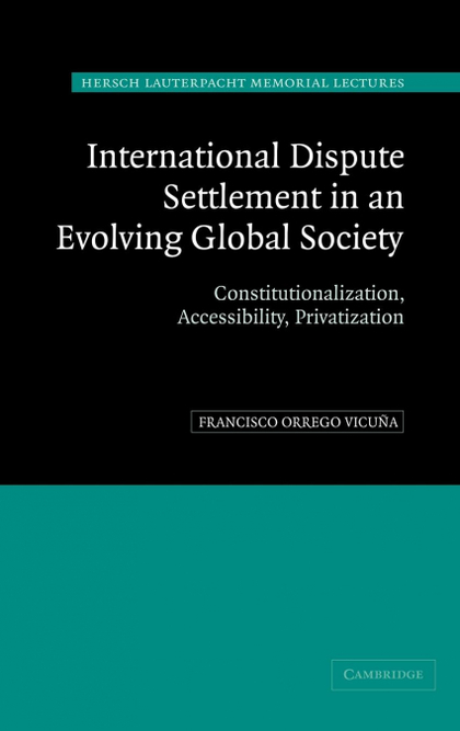 INTERNATIONAL DISPUTE SETTLEMENT IN AN EVOLVING GLOBAL SOCIETY