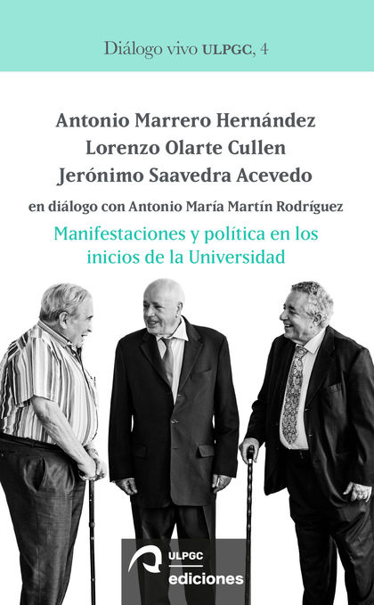 MANIFESTACIONES Y POLÍTICA EN LOS INICIOS DE LA UNIVERSIDAD: ANTONIO MARRERO HER