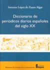 DICCIONARIO DE PERIÓDICOS DIARIOS ESPAÑOLES DEL SIGLO XX