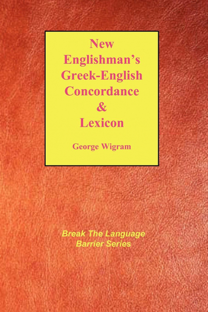 NEW ENGLISHMANŽS GREEK-ENGLISH CONCORDANCE WITH LEXICON