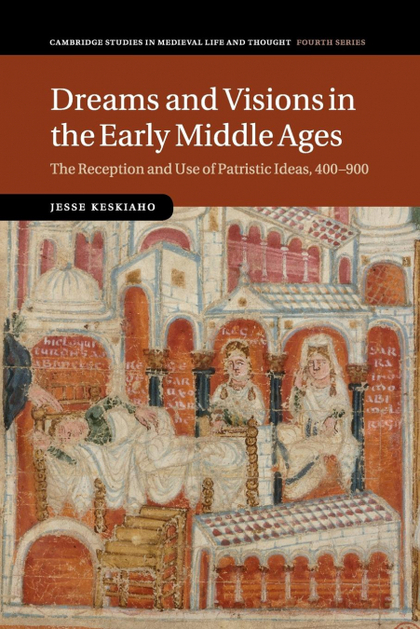 DREAMS AND VISIONS IN THE EARLY MIDDLE AGES