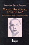 MIGUEL HERNÁNDEZ DE LA A A LA Z