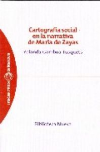 CARTOGRAFIA SOCIAL EN LA NARRATIVA DE MARIA DE ZAYAS. ESTUDIOS CRITICOS DE LITERATURA