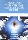 FILÓSOFOS Y CIENTÍFICOS ANTE EL PROBLEMA DE DIOS