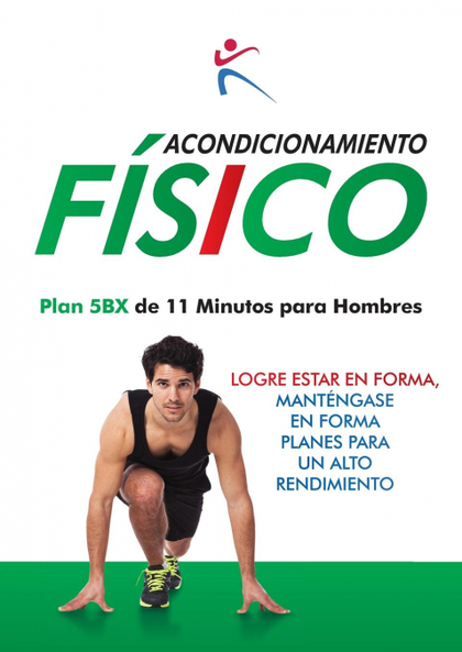 ACONDICIONAMIENTO FISICO - PLAN 5BX DE 11 MINUTOS PARA HOMBRES