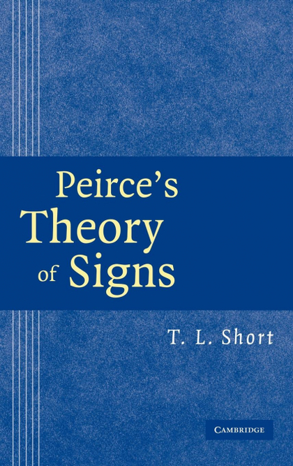 PEIRCE'S THEORY OF SIGNS