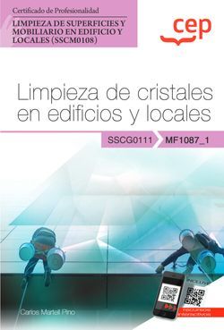 MANUAL. LIMPIEZA DE CRISTALES EN EDIFICIOS Y LOCALES (MF1087_1). CERTIFICADOS DE