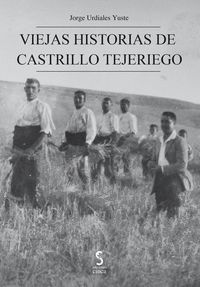 VIEJAS HISTORIAS DE CASTRILLO TEJERIEGO